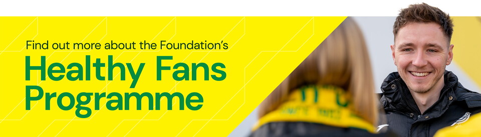 Find out more about the Foundation's Healthy Fans Programme