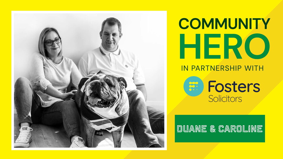 The Fosters Solicitors Community Heroes for August are Duane and Caroline Ashworth, nominated by Forces2Canaries.
