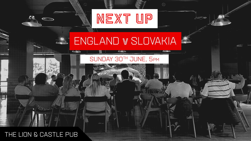 The Lion and Castle will be open on Sunday, June 30, for England's Euro 2024 Round of 16 clash against Slovakia.
