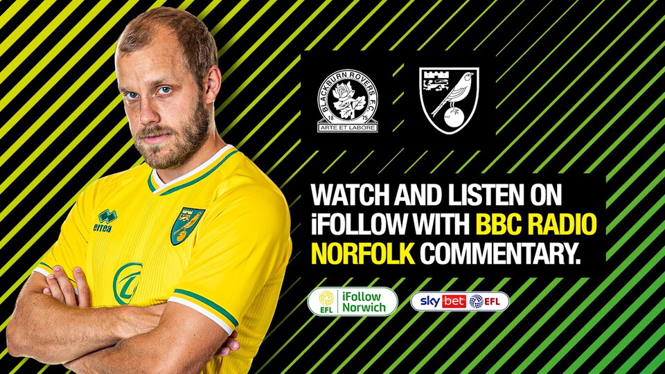 Norwich City's Sky Bet Championship match with Blackburn Rovers on Saturday, December 12 (3pm UK) is available exclusively to UK-based supporters on iFollow.