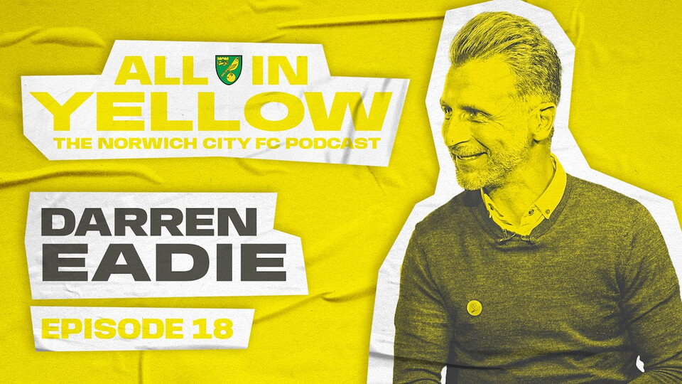 Episode 18 of the All In Yellow podcast is out now and this week, Alice Piper and Dan Wynne welcome Norwich City legend and host of NR1 LIVE Darren Eadie to the show.