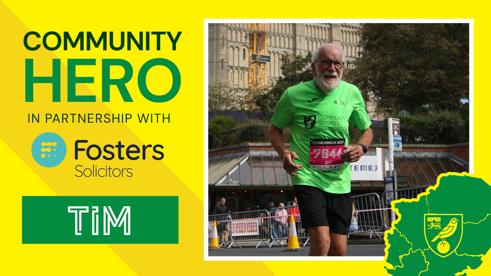 Our Fosters Solicitors Community Hero for our Sky Bet Championship fixture against Watford is Tim Hirst, one of the top fundraisers for Run Norwich.