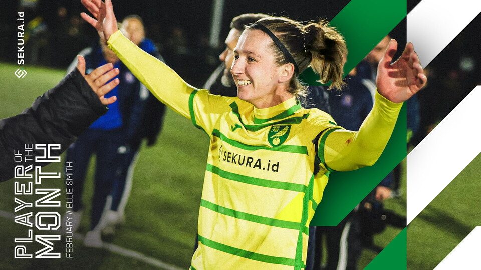 Ellie Smith has been voted as the Norwich City Women Player of the Month for February, presented by Sekura.id.