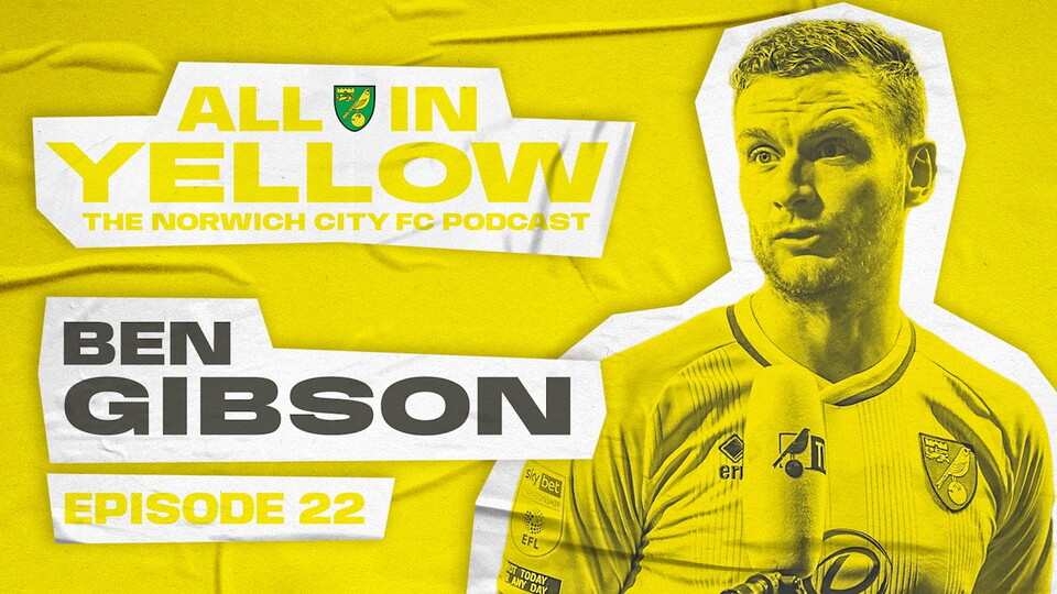 Episode 22 of the All In Yellow podcast is out now and this week, Alice Piper and Dan Wynne welcome Norwich City defender, on loan from Burnley, Ben Gibson to the show.