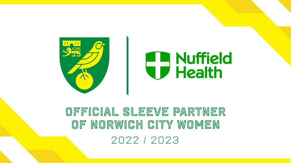 Norwich City Women are delighted to announce Nuffield Health as their official sleeve partner for the 2022/23 season.
