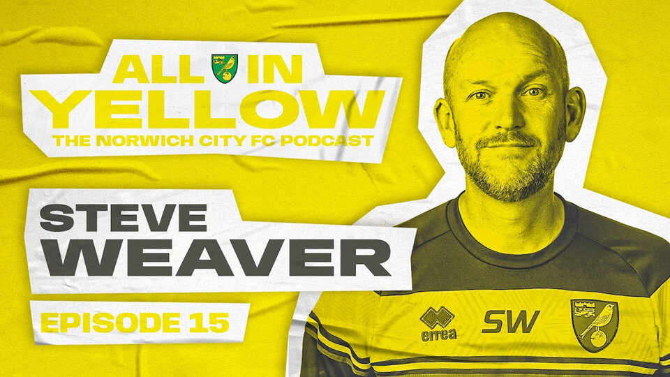Episode 15 of the All In Yellow podcast is out now and, this week, we welcome head of academy football development Steve Weaver to the show.