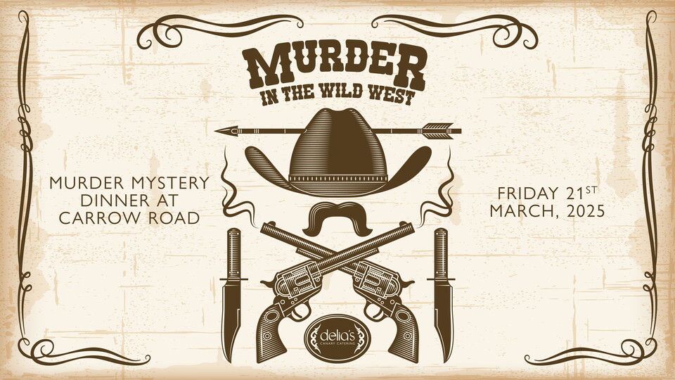 There's been a murder in the Wild West, so Delia's Canary Catering are eager to invite you back to Carrow Road for another evening of mystery and food to die for on Friday, March 21, 2025.