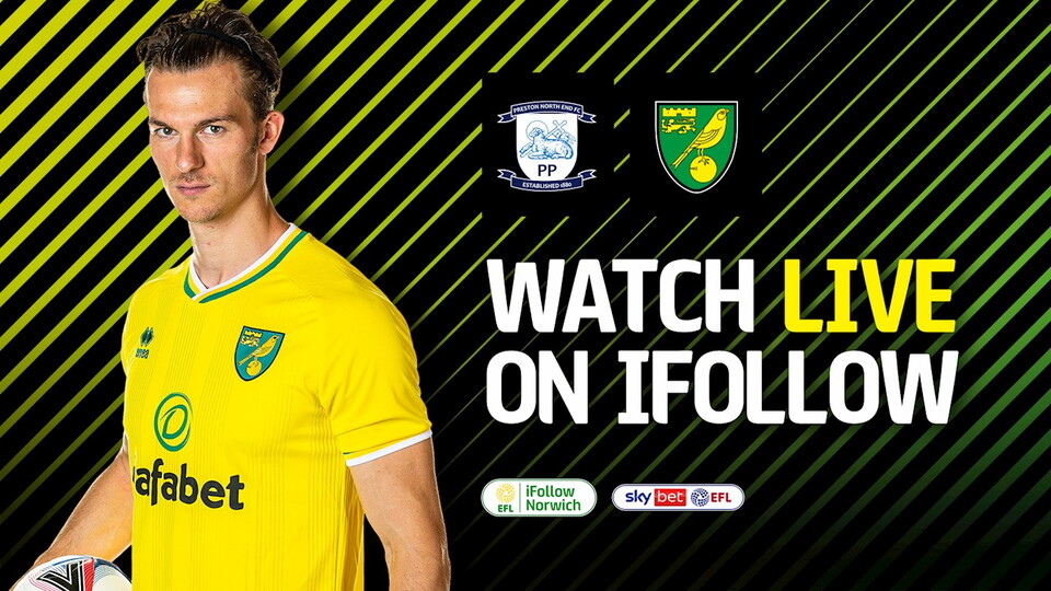 Norwich City's Sky Bet Championship match with Preston North End on Friday, April 2 is available to watch on iFollow with a £10 match pass.