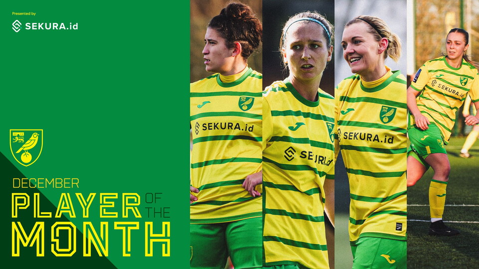 Voting is now open for Norwich City Women's December Player of the Month, presented by Sekura.id.