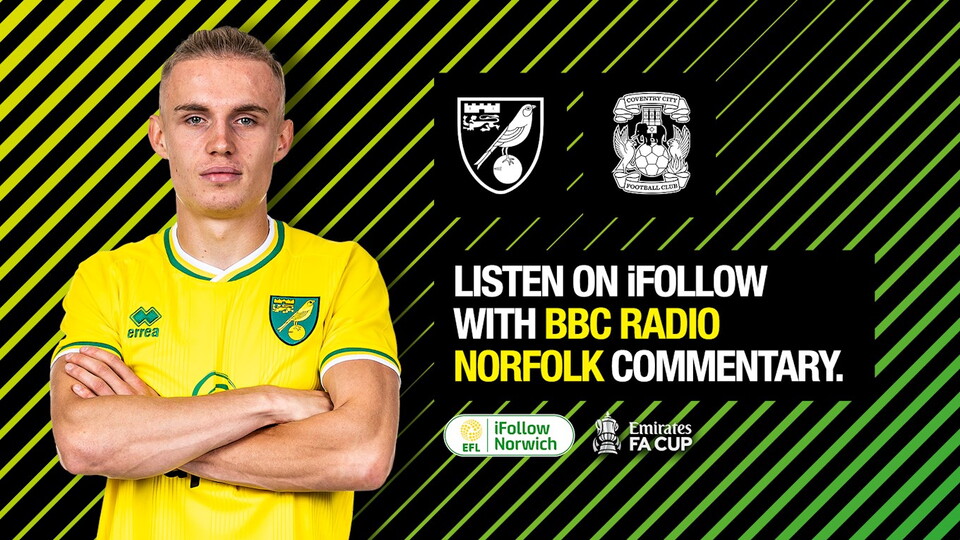 Norwich City’s FA Cup third round tie against Coventry City will be broadcast live on BT Sport Extra 5.