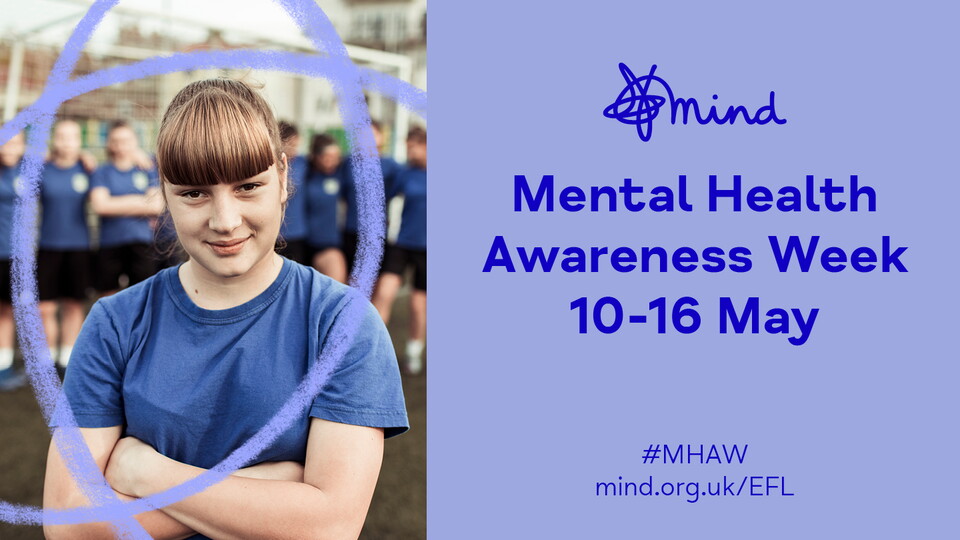 This Mental Health Awareness Week, the EFL is supporting Mind to step up the fight for mental health.