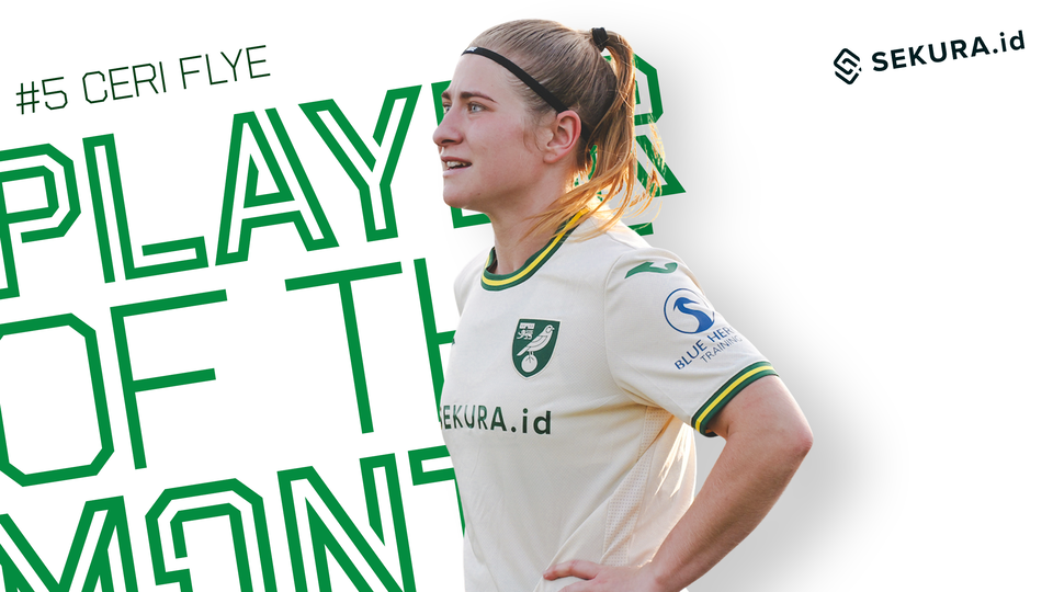 Norwich City Women's Ceri Flye has won the Sekura.id Player of the Month for March, voted for by supporters.